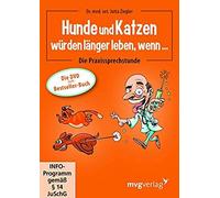 Dr.Med.Vet.Ziegler,Jutta - Hunde und Katzen Würden Länger Leben,Wenn...
