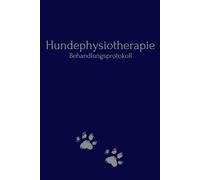 Hundephysiotherapie Behandlungsprotokoll | Für Hundetherapeuten im Bereich Hundephysiotherapie & Hundeosteopathie | Dokumentiere deine Anamnese und Behandlung
