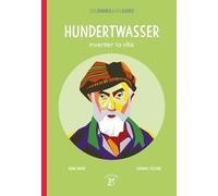 Hundertwasser, inventer la ville: Inventer la ville