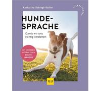 Hundesprache Damit wir uns richtig verstehen - Katharina Schlegl-Kofler - GRÄFE UND UNZER Verlag GmbH - ebook (ePub) - Livre