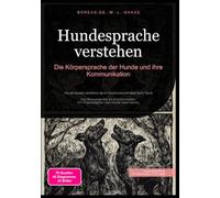 Hundesprache verstehen: Die Körpersprache der Hunde und ihre Kommunikation