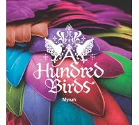 Hundred Birds, a - Mynah