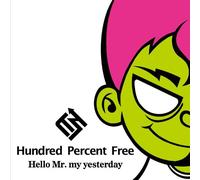 Hundred Percent Free - Hello Mr.My Yesterday [CD/Dvd]