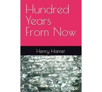 Hundred Years From Now