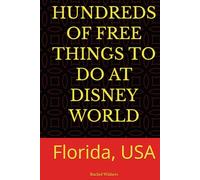 HUNDREDS OF FREE THINGS TO DO AT DISNEY WORLD: Florida, USA