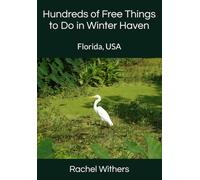 Hundreds of Free Things to Do in Winter Haven: Florida, USA