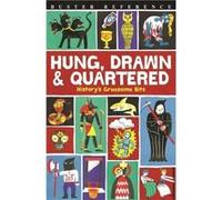 Hung Drawn and Quartered by Clive Gifford Clive Gifford (Auteur)