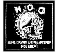 Hung Drawn & Quartered/You Suck!