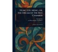 Hung Lou Meng, Or, The Dream Of The Red Chamber