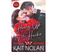 Hung Up on the Hacker - Kait Nolan - Take the Leap Publishing - Livre en Anglais Kait NolanKait Nolan (Auteur)