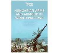 Hungarian Arms And Armour Of World War Two