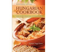 Hungarian Cookbook: Old World Recipes for New World Cooks