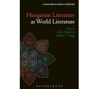 Hungarian Literature as World Literature