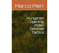 Hungarian Opening: Indian Defense Tactics