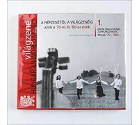 Hungarian World Music 1 - Hungarian World Music /Vol.1 : From Traditional To World Music Those 70 - 80s...