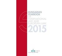 Hungarian Yearbook Of International Law And European Law 2015