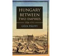 Hungary between Two Empires 15261711 - Geza Palffy - Indiana University Press - Livre en Anglais - Hardback Geza PalffyGeza Palffy (Auteur)