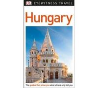 Dorling Kindersley – DK Eyewitness Travel Guide Hungary