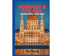 Hungary & Poland Travel Guide 2025-2026: Budapest, Kraków & Central Europe’s Hidden Gems on a Budget