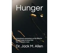 Hunger: A devotional commentary on the Bible for people hungry to know God.