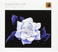 Hunger and Love - Billie Holiday 1915-2015 [Import]