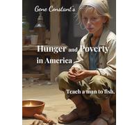 Hunger and Poverty in America: Teach a man to fish