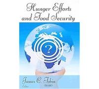 Hunger Efforts and Food Security James C. Tobin (Auteur)