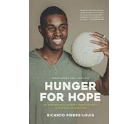 Hunger For Hope: My Remarkable Journey From Poverty To Haitian Soccer Star
