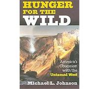 Hunger for the Wild Michael Johnson (Auteur)