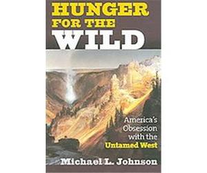 Hunger for the Wild Michael Johnson (Auteur)