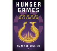 Hunger Games - Lever de soleil sur la moisson - Suzanne Collins - Pocket Jeunesse - broché - Roman adolescent