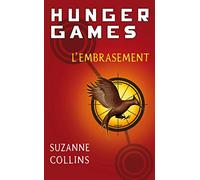 Hunger Games - tome 02 : L'embrasement