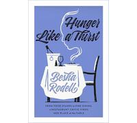 Hunger Like a Thirst: From Food Stamps to Fine Dining, a Restaurant Critic Finds Her Place at the Table