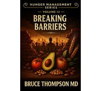 Hunger Management Series: Volume 13: Breaking Barriers
