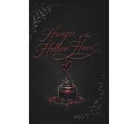 Hunger of the Hollow Heart