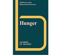 Hunger, Problems in the Behavioral Sciences No. 3 Jacques Le Magnen, Lacques Lemagnen (Auteur)