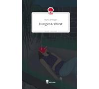 Hunger & Thirst. Life is a Story - story.one