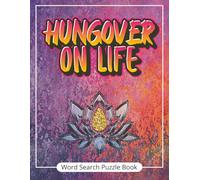 Hungover on Life - Word Search Puzzle Book: A Heartfelt Recovery Gift for Loved Ones or Yourself | Inspiring Large Print Puzzles for Addiction ... and Staying Sober | Includes Gift Note Page