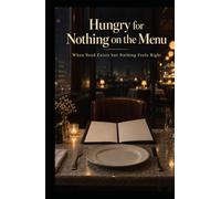 Hungry for Nothing on the Menu: When Need Exists but Nothing Feels Right