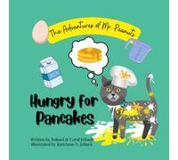 Hungry For Pancakes: The Adventures Of Mr. Peanuts