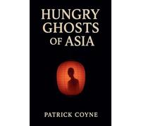 Hungry Ghosts Of Asia