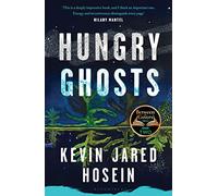 Hungry Ghosts: Winner of the 2024 Walter Scott Prize for Historical Fiction