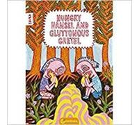 Hungry Hansel and Gluttonous Gretel - [Version Originale] Inconnu (Auteur)