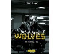 Hungry Wolves: Tome 3: Silence