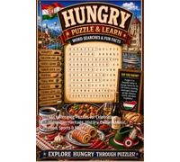 Hungry Word Search Puzzle and Learn: 64 Challenging Puzzles for Celebrating Hungarian Heritage, History, Culture, Music, Food, Sports & More