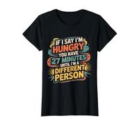 Hungry You’ve Got 27 Mins Before I Transform - T-Shirt Graphique avec Valeur, Femme, Noir, M