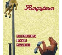 Hungrytown – Circus for Sale – CD – The Orchard