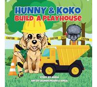 Hunny & Koko Build A Playhouse