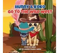 Hunny & Koko Go To The Wild West