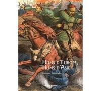 Huns d'Europe, Huns d'Asie Iaroslav Lebedynsky (Auteur), Hite design graphique (Conception)